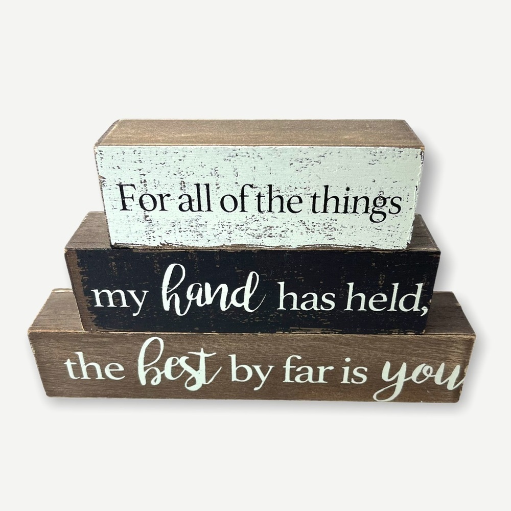 For All the Things My Hand Has Held Distressed Wood Sign